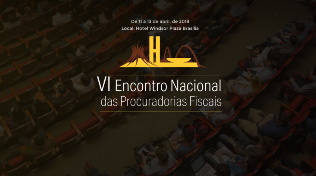 Encontro das Procuradorias Fiscais começa na quarta-feira, 11, em Brasília