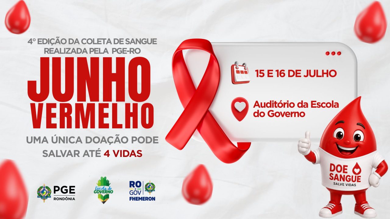 PGE-RO realiza a 4ª edição da Campanha de Doação de Sangue nos dias 15 e 16 de julho