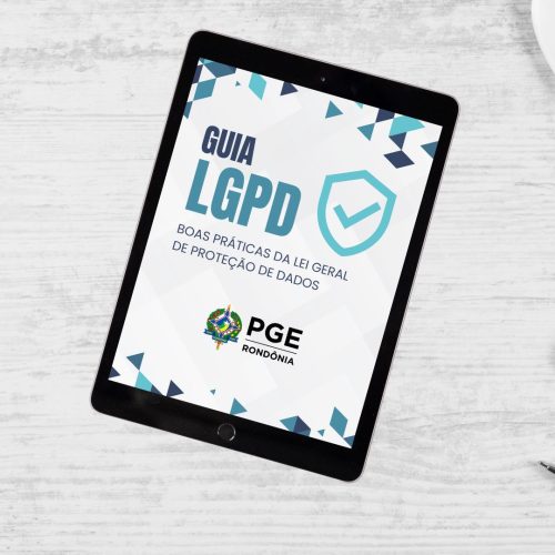 PGE/RO publica Guia de Boas Práticas da Lei Geral de Proteção de Dados